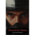 Beneath the Helmet
