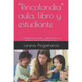 "Rincolandia" aula, libro y estudiante: Competencias lingüístico comunicativas y su relación con el aprendizaje activo