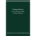 Feeling History: Lucan, Stoicism, and the Poetics of Passion