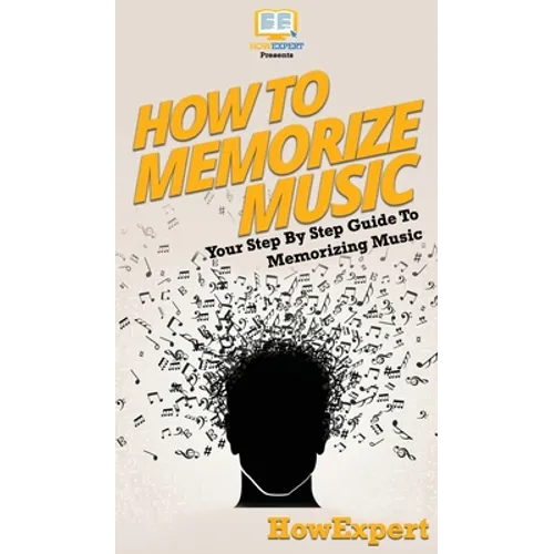 How To Memorize Music: Your Step By Step Guide To Memorizing Music