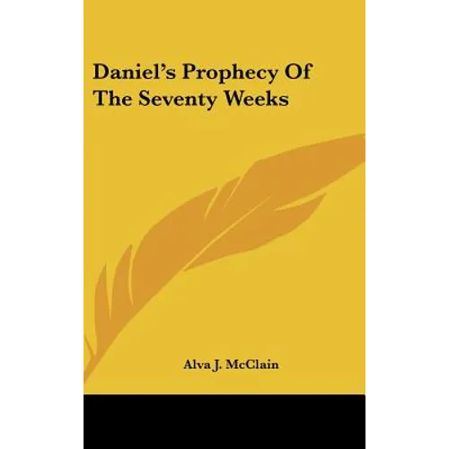 Daniel's Prophecy Of The Seventy Weeks
