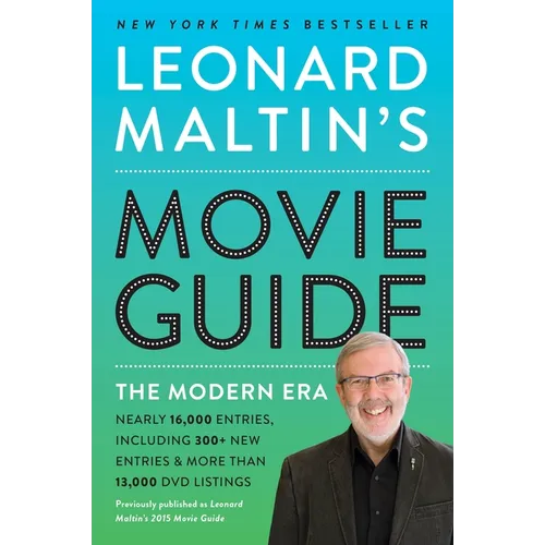 Leonard Maltin's Movie Guide: The Modern Era, Previously Published as Leonard Maltin's 2015 Movie Guide
