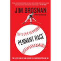Pennant Race: The Classic Game-By-Game Account of a Championship Season, 1961