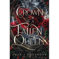 The Crown of a Fallen Queen: An Enemies-to-lovers Romantasy