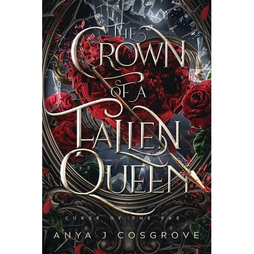 The Crown of a Fallen Queen: An Enemies-to-lovers Romantasy
