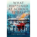 What Happened at School Today?