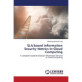 Sla Based Information Security Metrics in Cloud Computing