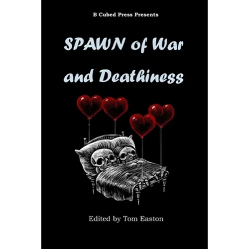 Spawn of War and Deathiness