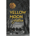 Yellow Moon Justice