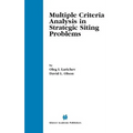 Multiple Criteria Analysis in Strategic Siting Problems