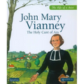 John Mary Vianney: The Holy Cure of Ars