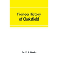 Pioneer history of Clarksfield