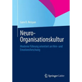 Neuro-Organisationskultur: Moderne Führung Orientiert an Hirn- Und Emotionsforschung