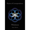 Physics of Correspondence Wholeness