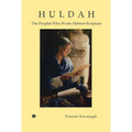 Huldah: The Prophet Who Wrote Hebrew Scripture