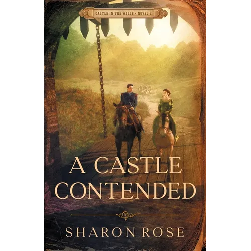 A Castle Contended: Castle in the Wilde - Novel 2