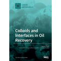 Colloids and Interfaces in Oil Recovery