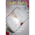 God Is Love: Let Love Lead