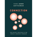 Connection: The Easiest Solution to the World's Greatest Problem