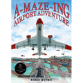 Amazing Airport Adventure: 10 Mazes and Seek-N-Find Games