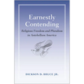 Earnestly Contending: Religious Freedom and Pluralism in Antebellum America
