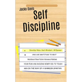 Self Discipline: Develop Navy Seal Mindset, Willpower And Use Gratitude To Beat Procrastination For Mastering Your Fear And Raising Wimpy Kid To Tough