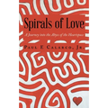 Spirals of Love: A Journey into the Abyss of the Heartspace