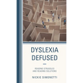 Dyslexia Defused: Reading Struggles and Reading Solutions