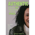 Authentic: Taking Off the Mask of the World