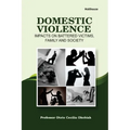 Domestic Violence: Impacts on battered victims, family and society