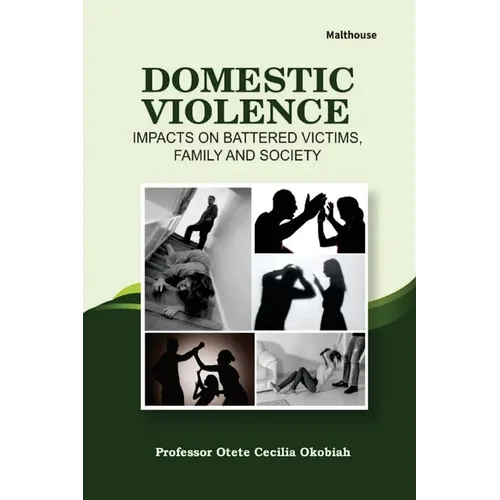 Domestic Violence: Impacts on battered victims, family and society