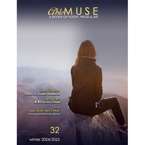Able Muse, Winter 2024/25 (No. 32 - print edition): a review of poetry, prose & art
