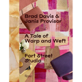 A Tale of Warp and Weft: Fort Street Studio