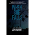 When She Falls: A Hallie Miller Novel