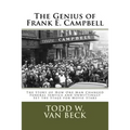 The Genius of Frank E. Campbell: The Story of How One Man Changed Funeral Service