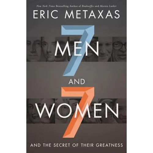 Seven Men and Seven Women: And the Secret of Their Greatness