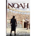 Noah: Man of Resolve