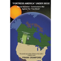 "Fortress America" Under Siege: Marxist Socialism-Communism's War on the "Free World