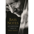 Bass Notes: Jazz in American Culture: A Personal View