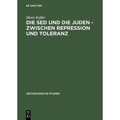 Die sed Und Die Juden - Zwischen Repression Und Toleranz: Politische Entwicklungen Bis 1967