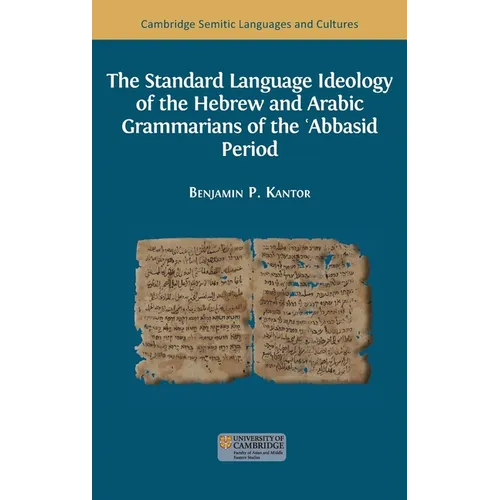 The Standard Language Ideology of the Hebrew and Arabic Grammarians of the ʿAbbasid Period
