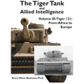 The Tiger Tank and Allied Intelligence: Tiger 131: From Africa to Europe