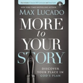More to Your Story: Discover Your Place in God's Plan