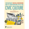 Contemporary Political Participation and its Countervailing Effects on Civic Culture