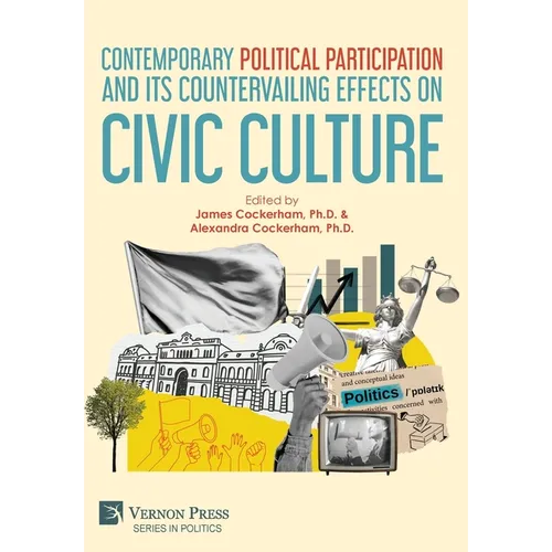 Contemporary Political Participation and its Countervailing Effects on Civic Culture