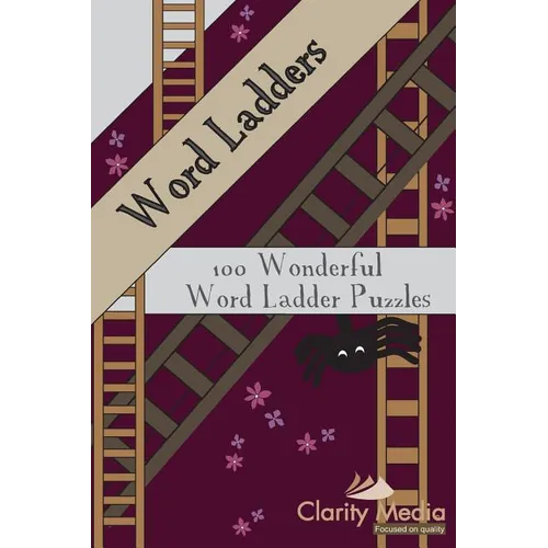 Word Ladders: 100 Wonderful Word Ladder Puzzles
