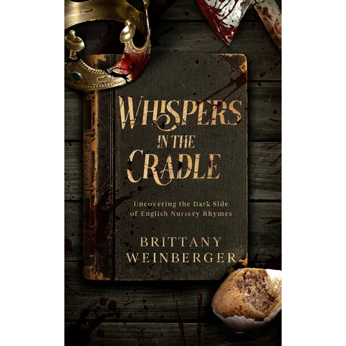 Whispers in the Cradle: Uncovering the Dark Side of English Nursery Rhymes