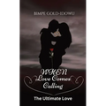 When Love Comes Calling: The Ultimate Love (Opposite Attraction Contemporary Romance)