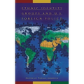 Ethnic Identity Groups and U.S. Foreign Policy