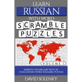 Learn Russian with Word Scramble Puzzles Volume 1: Learn Russian Language Vocabulary with 110 Challenging Bilingual Word Scramble Puzzles